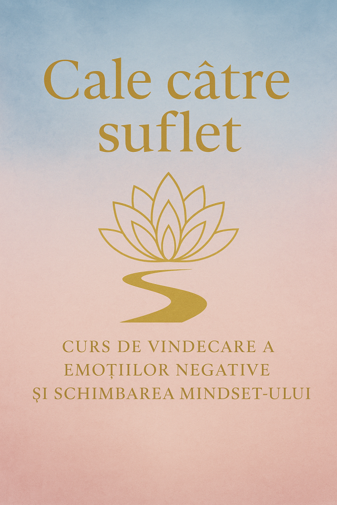 Cale către suflet – Curs de vindecare a emoțiilor negative și schimbarea mindset-ului, maria sarbu, astrologue a paris